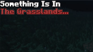 Somethin Is In The Grassslands.png