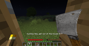 hunting time, get out of the house