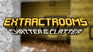 EXTRACTROOMS: Chatter & Clatter!