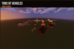 vehicles and planes! (and tanks but they dont really count!!)