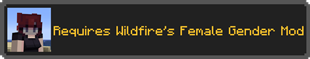 Requires Wildfire's Female Gender Mod