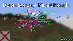 Doom Block - First Month!