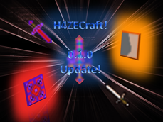 H4ZECraft 0.1.0 Update!