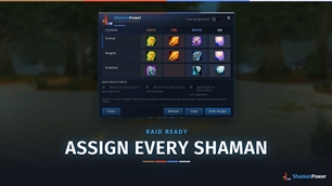 Raid Ready: Assign Every Shaman