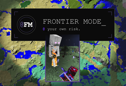 Frontier Mode: @ your own risk.
