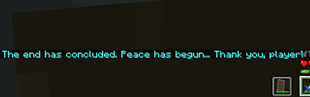 The end has concluyed. Peace has begun... Thank You, player!.png