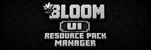 BLOOM UI - RESOURCE PACK MANAGER.jpg