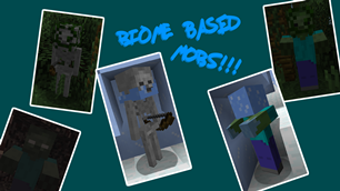 BIOME BASED MOBS