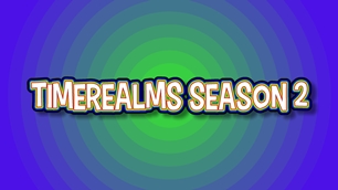 TimeRealms Season 2