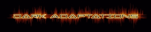 Dark-Adaptations