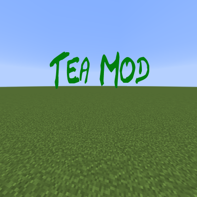 Overview - Tea Mod - Mods - Projects - Minecraft CurseForge