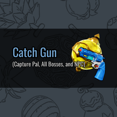 Catch Gun (Capture All NPC)