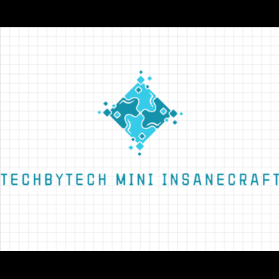 TechByTech - Mini Insanecraft