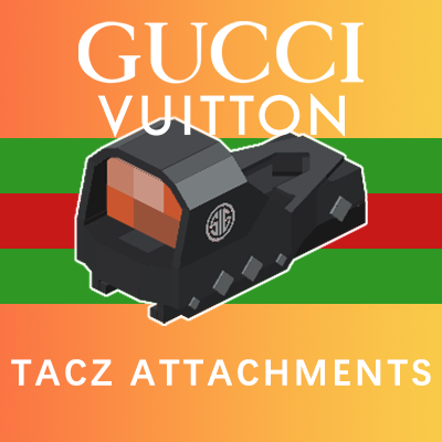 [TACZ] Gucci & Vuitton Attachments