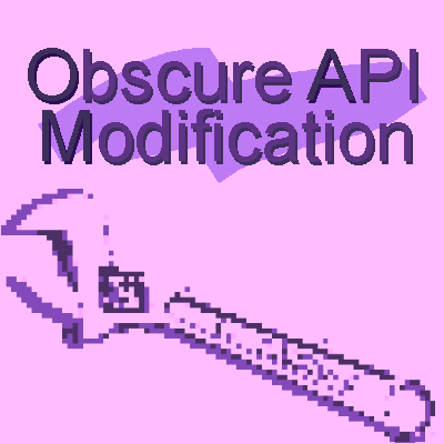 Obscure API Modification