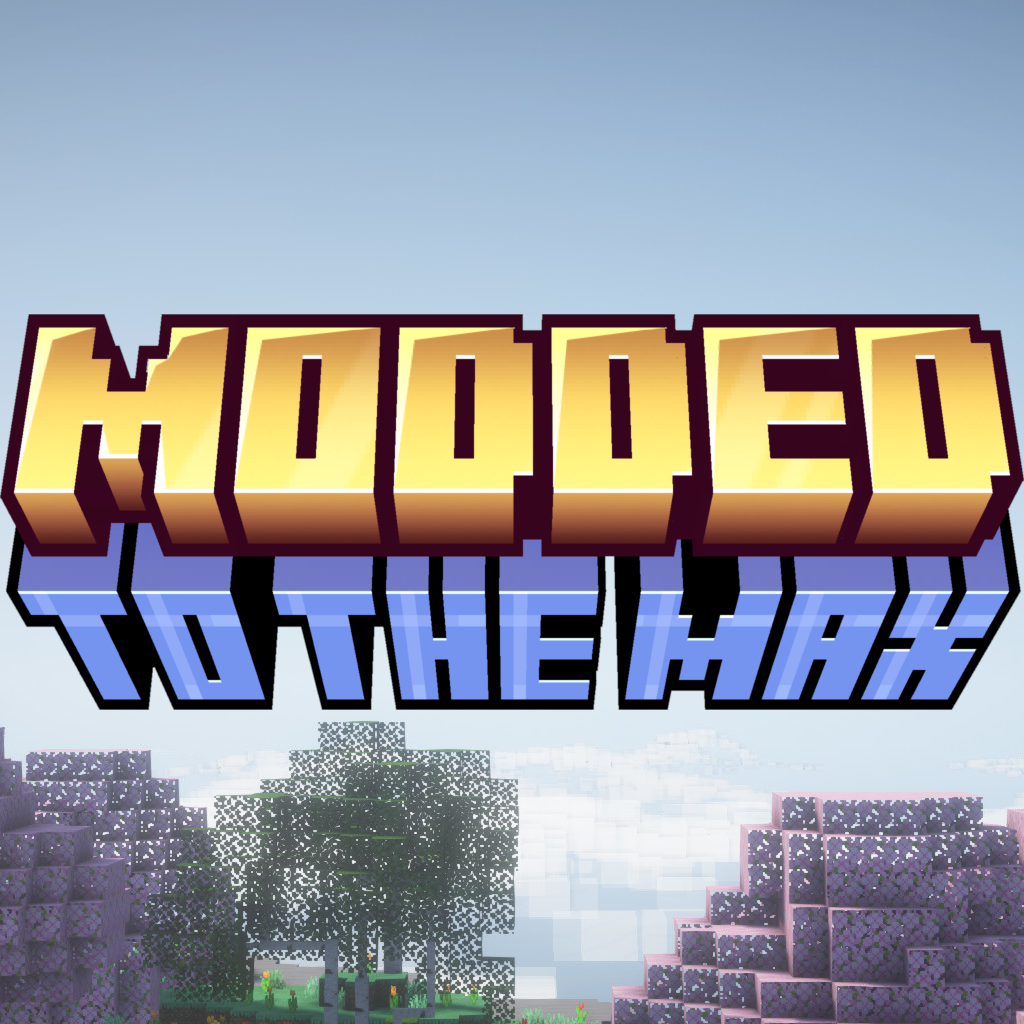 Modded To The Max