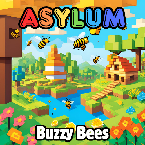 Asylum - Buzzy Bees