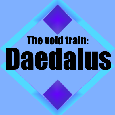 The Void Train: Daedalus