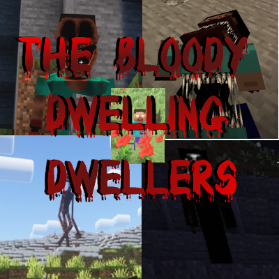 The Bloody Dwelling Dwellers