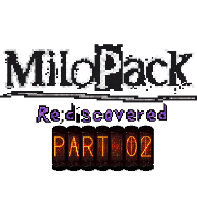 Milopack Rediscovered - Part 2