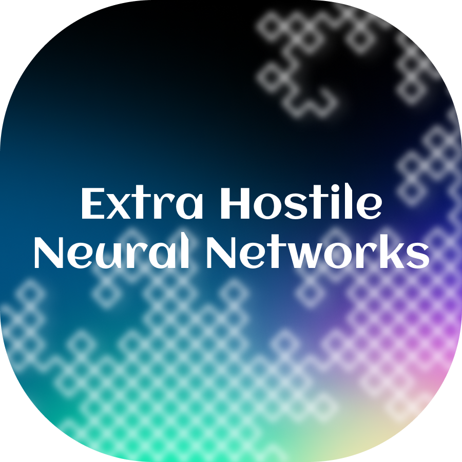 Extra Hostile Neural Networks