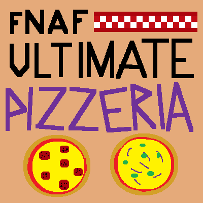 Fnaf Ultimate Pizzeria