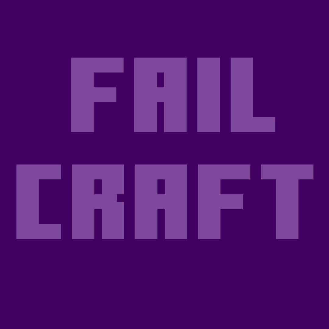 Failcraft 1