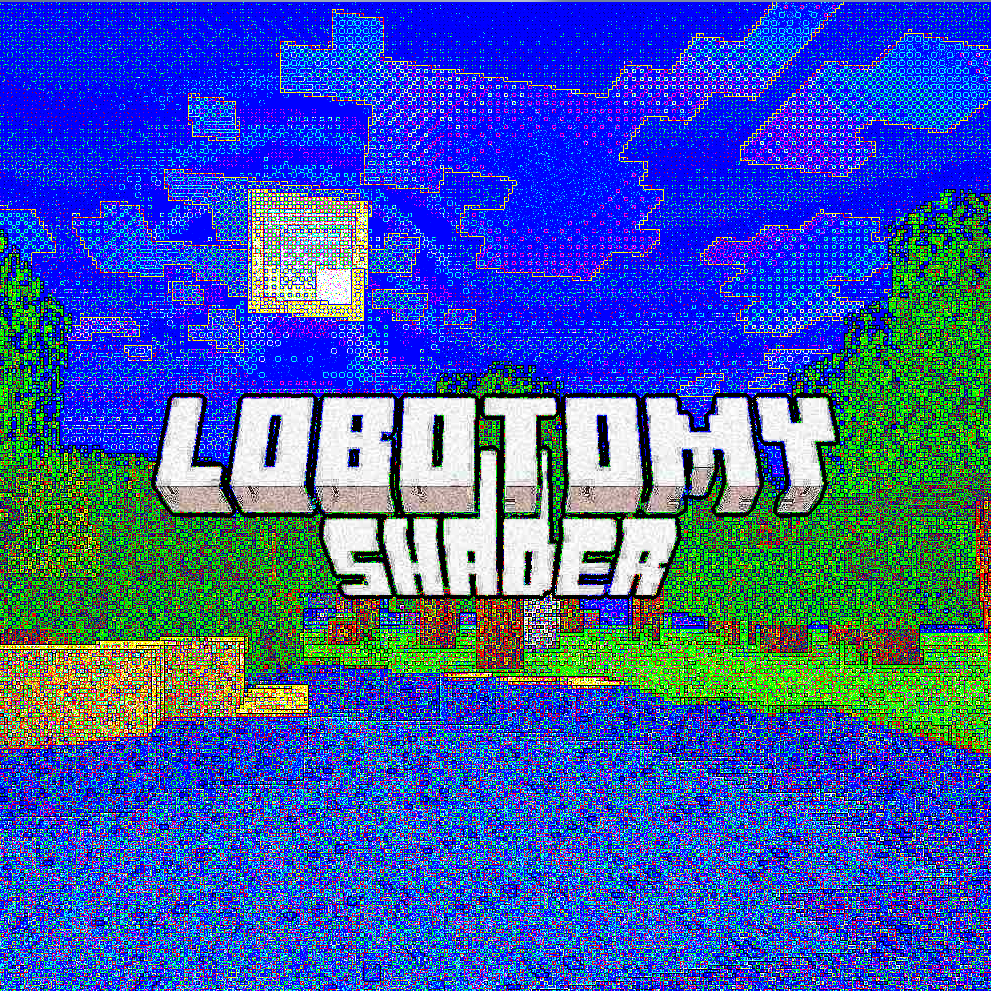 lobotomy shader