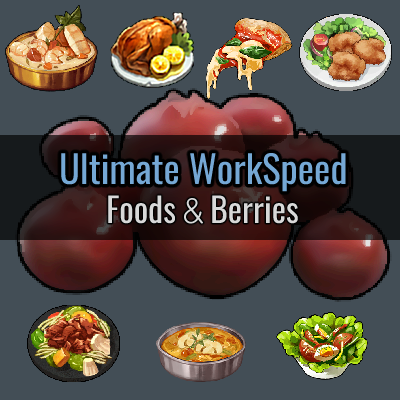 Ultimate WorkSpeed Foods and Berries (For Pal and Player)