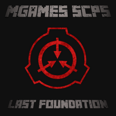 MGAMES SCPs - LAST FOUNDATION