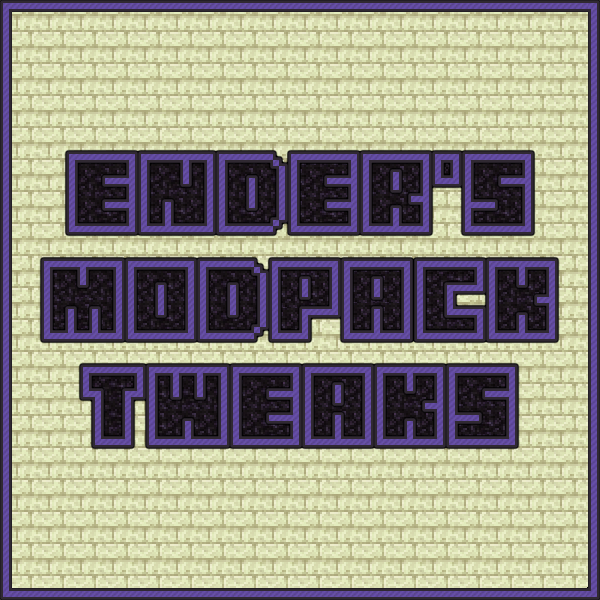 Ender's Modpack Tweaks