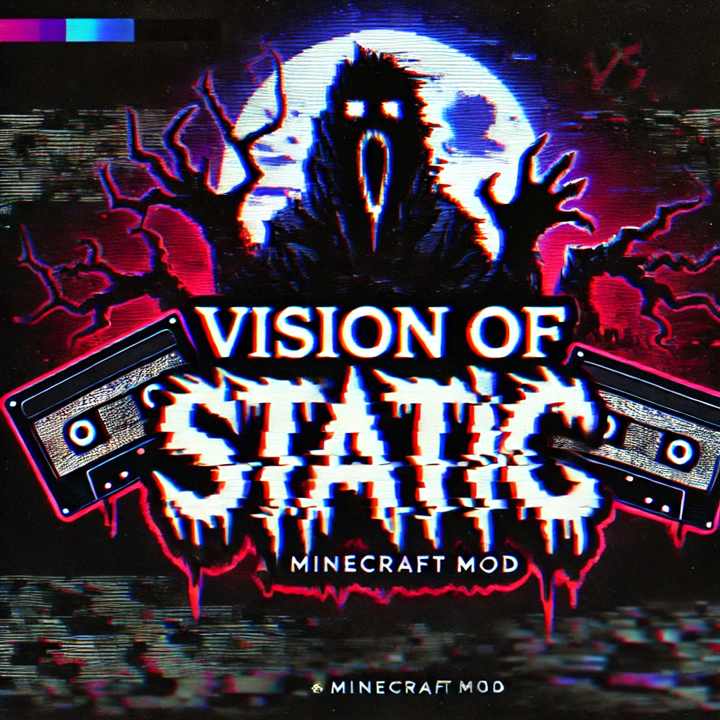 ~ VISION of STATIC ~