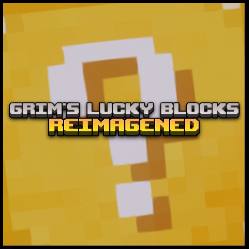 Grim's Lucky Blocks: Reimagined