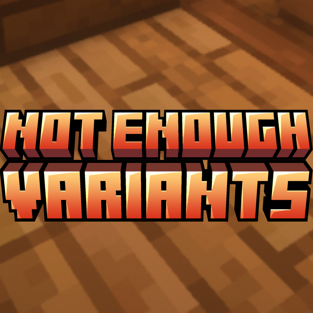 Not Enough Variants