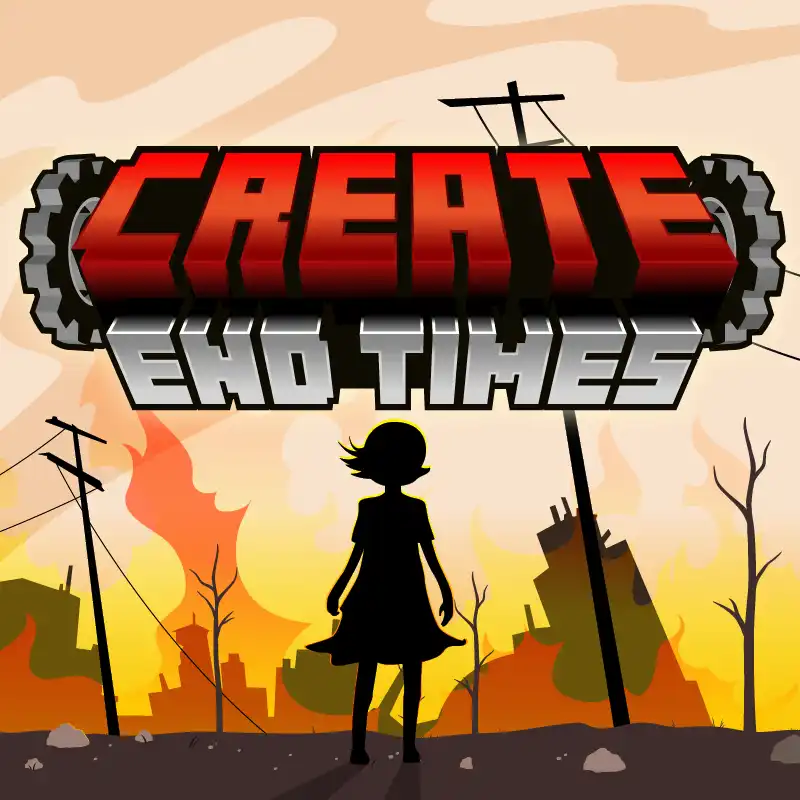 Create: End Times (Apocalypse) - With Create 6.0!