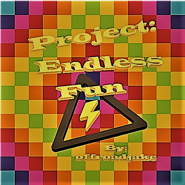 Project: Endless Fun