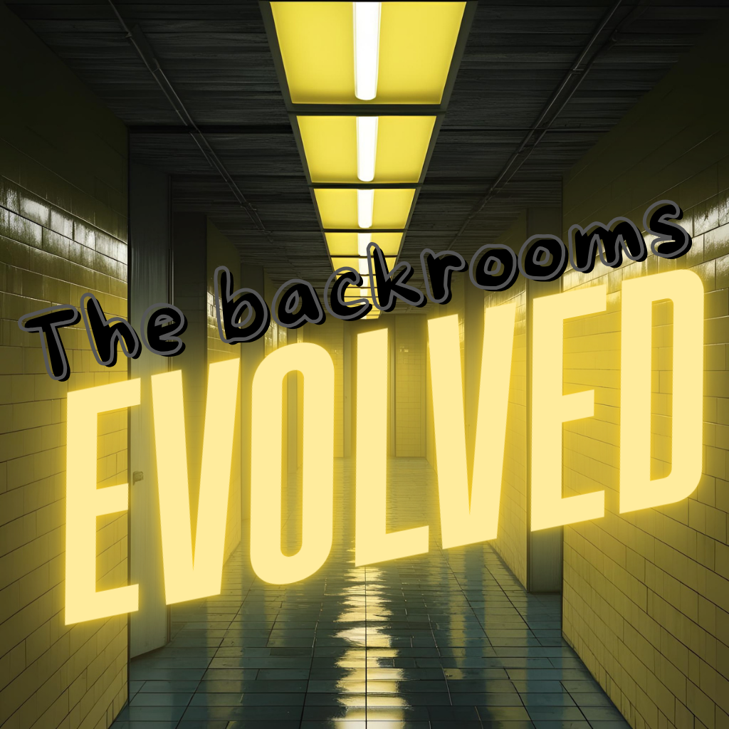 The Backrooms EVOLVED
