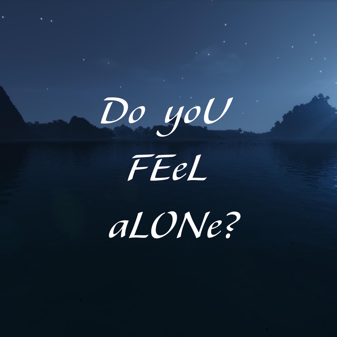 Do yoU FEeL aLONe? logo