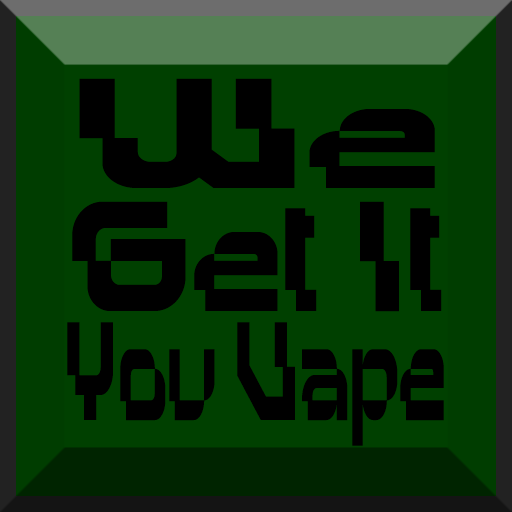 We Get It You Vape