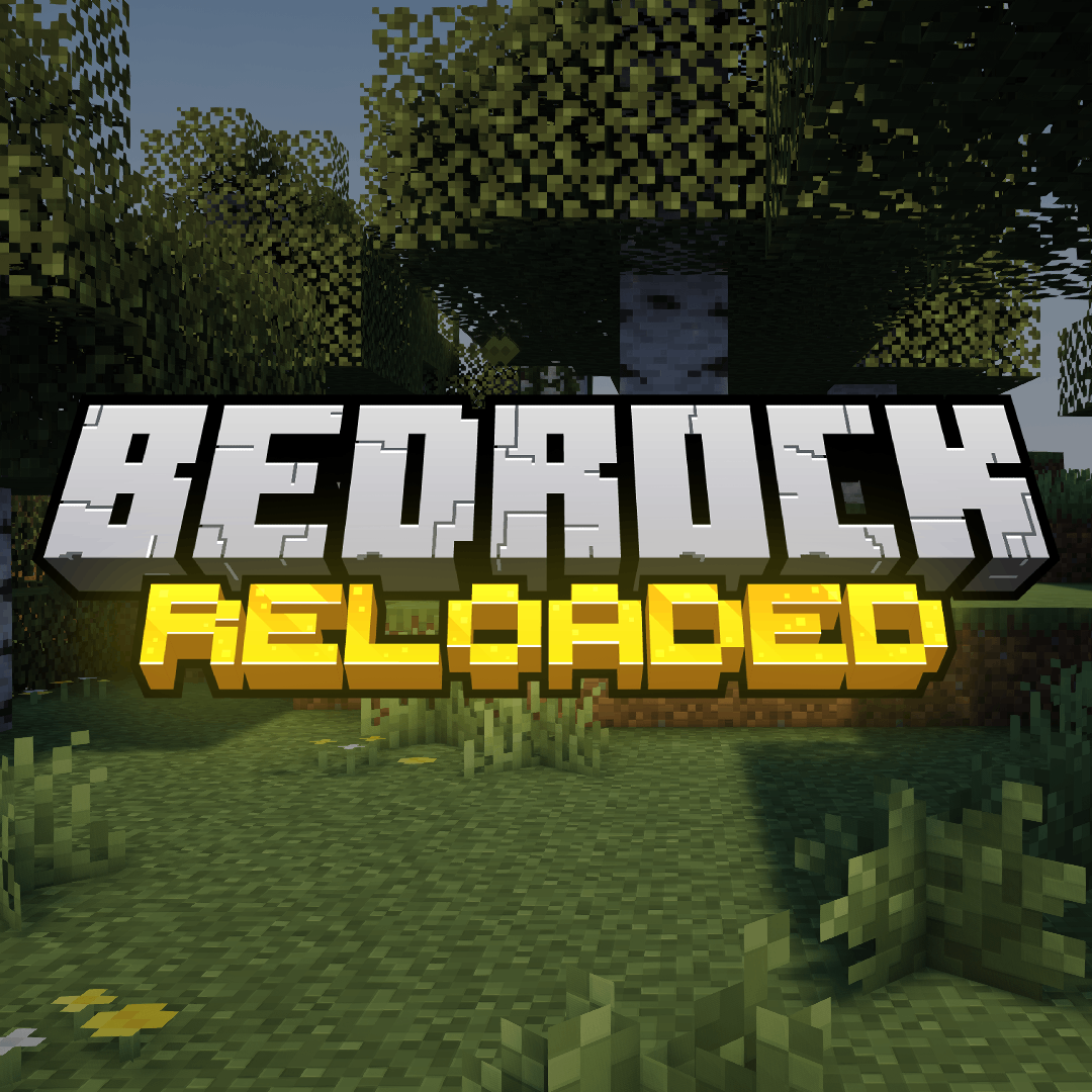 Bedrock Reloaded