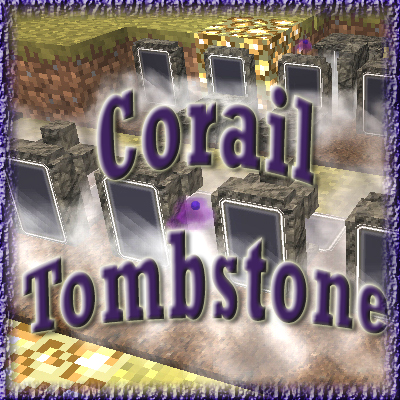 Corail Tombstone - Minecraft Mods - CurseForge