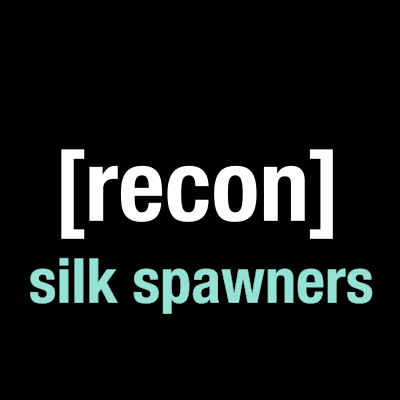 recon silk spawners