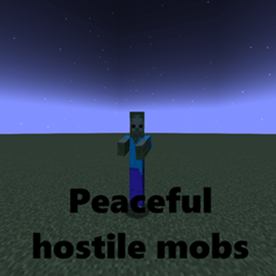 Peaceful Hostile Mobs