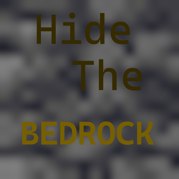 Hide The Bedrock