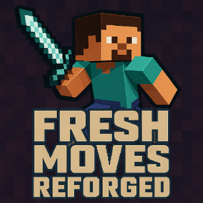 Fresh Moves Reforged
