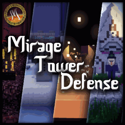 Mirage Tower Defense - Maps - Crowdford