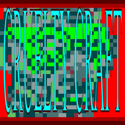 Cruelty Craft