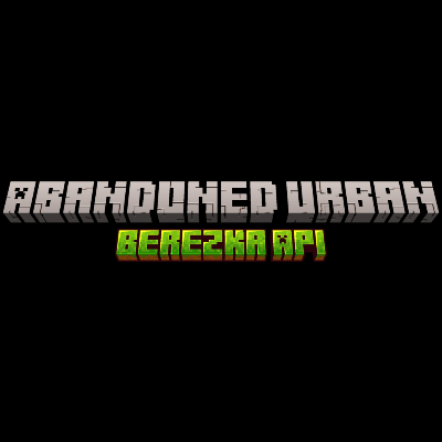 Berezka API for Abandoned urban