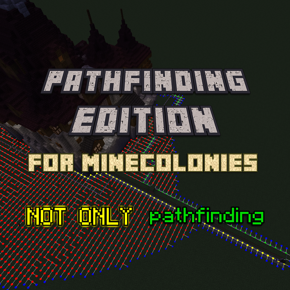 Pathfinding Edition For MineColonies