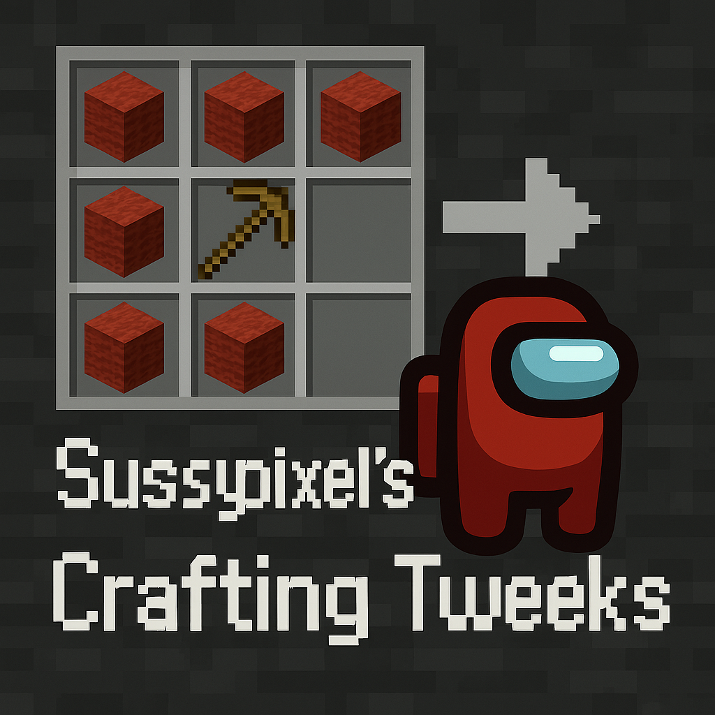 SussyPixel's Crafting Tweeks